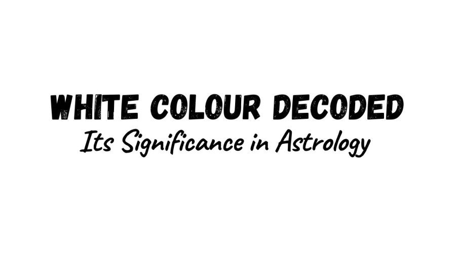 White Colour Decoded | Its Significance in Astrology