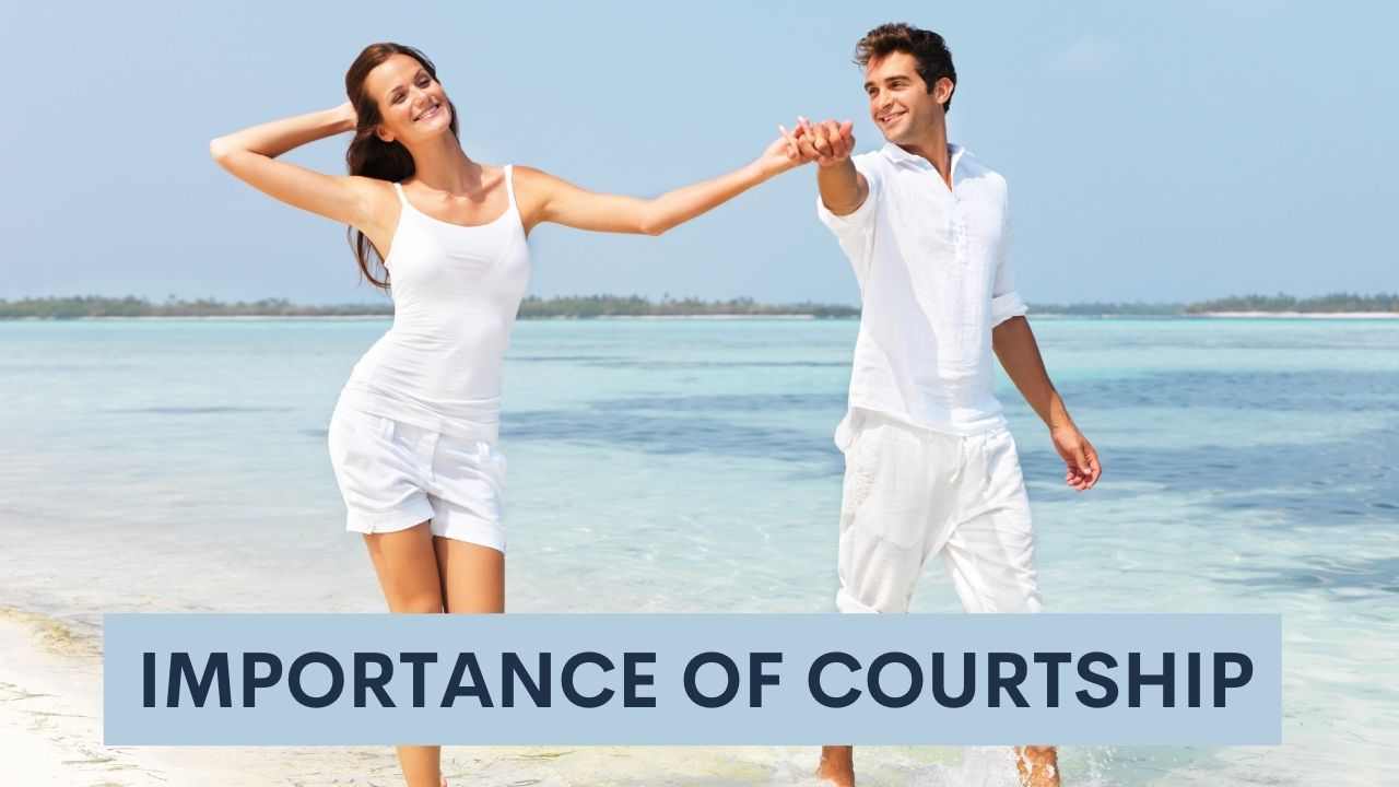 Importance Of Courtship Why Do Couples Prefer Courting Before Marriage 