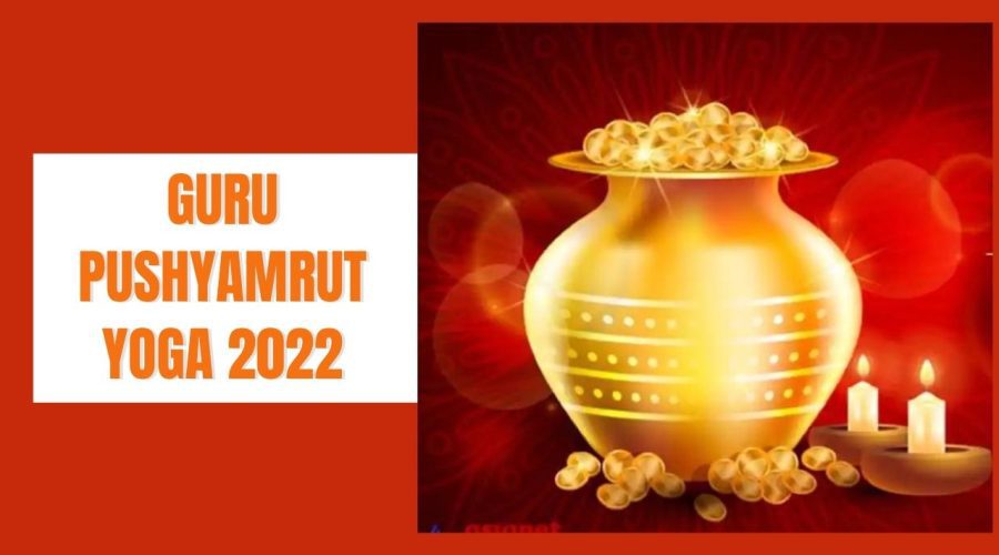 Gurupushyamrut Yoga 2022 Dates, Timing, Benefits, and Importance