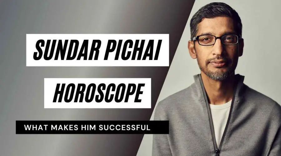 Sundar Pichai horoscope Analysis: Birth Chart, Zodiac Sign, and Career