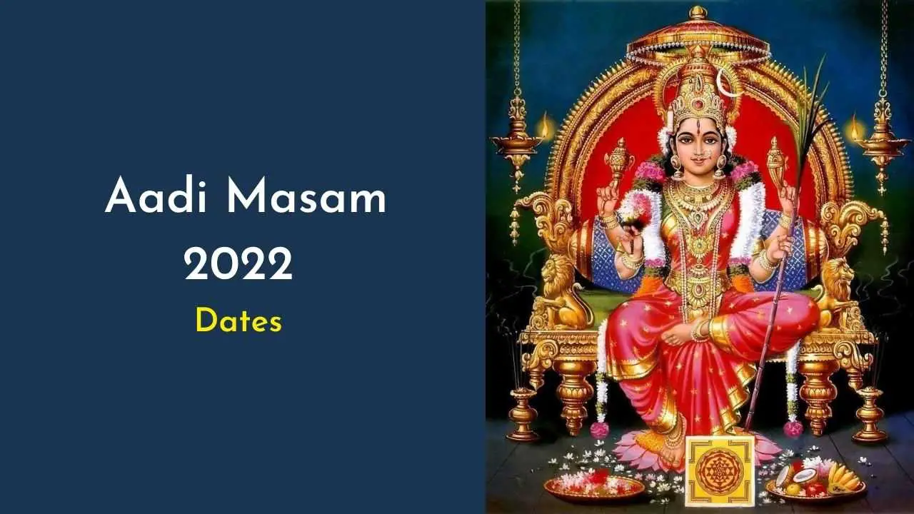 Aadi Masam 2022 Dates, Timings, and Aadi Month's Tamil Calendar