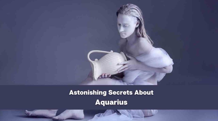 5 ASTONISHING Secrets about Aquarius you never knew | Get READY to be Surprised