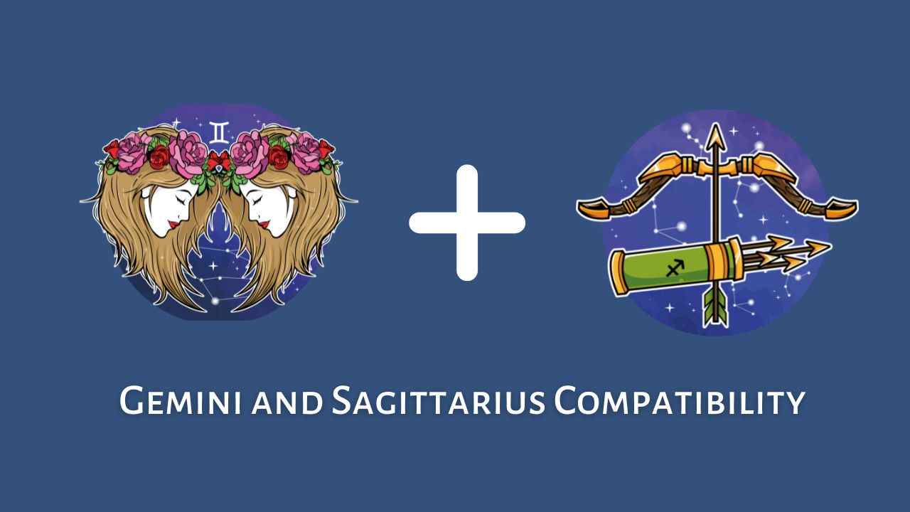 Gemini and Sagittarius Compatibility – Are Sagittarius and Gemini