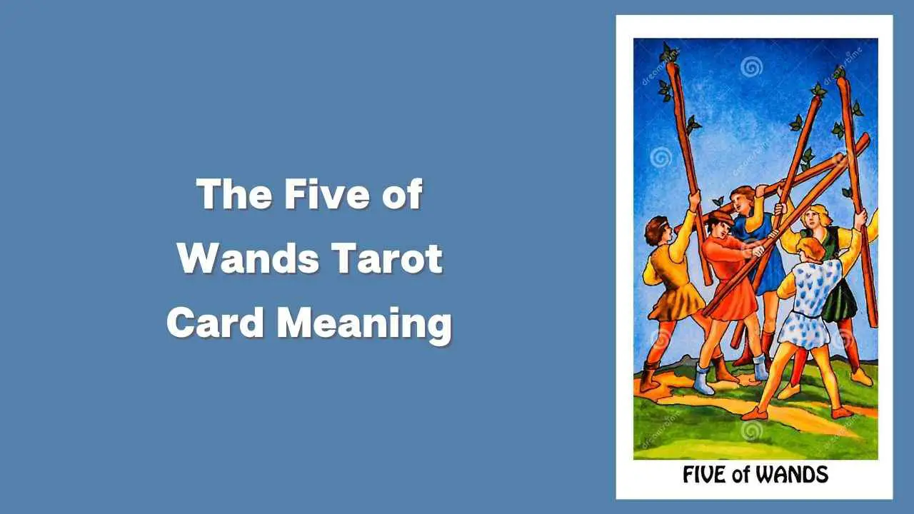 All About The Five Of Wands Tarot Card The Five Of Wands Tarot Card 