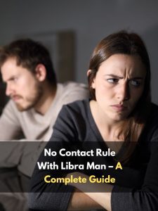 No Contact Rule With Libra Man