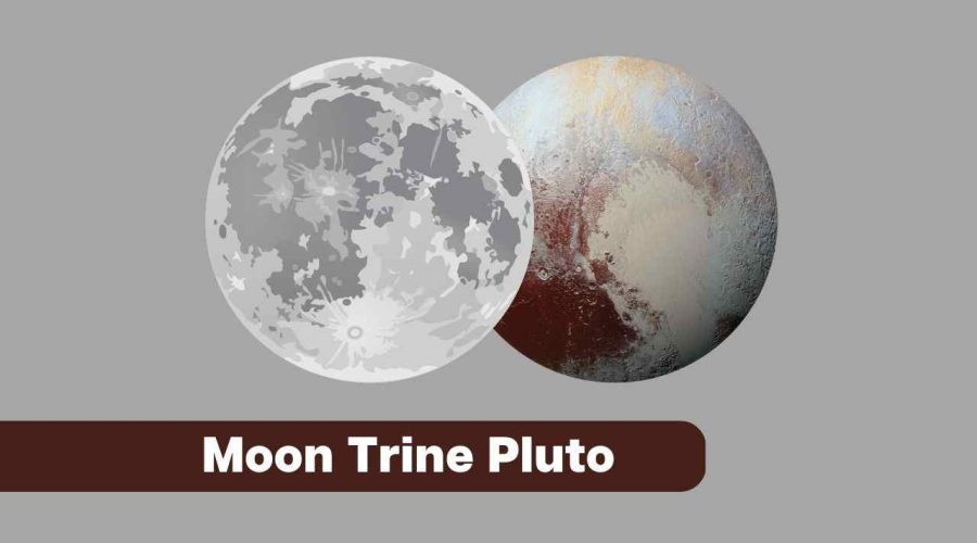 Moon Trine Pluto – Everything You Should Know