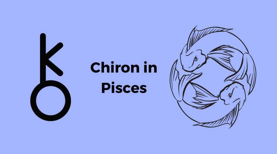 Chiron in Pisces – Know its Meaning and Significance