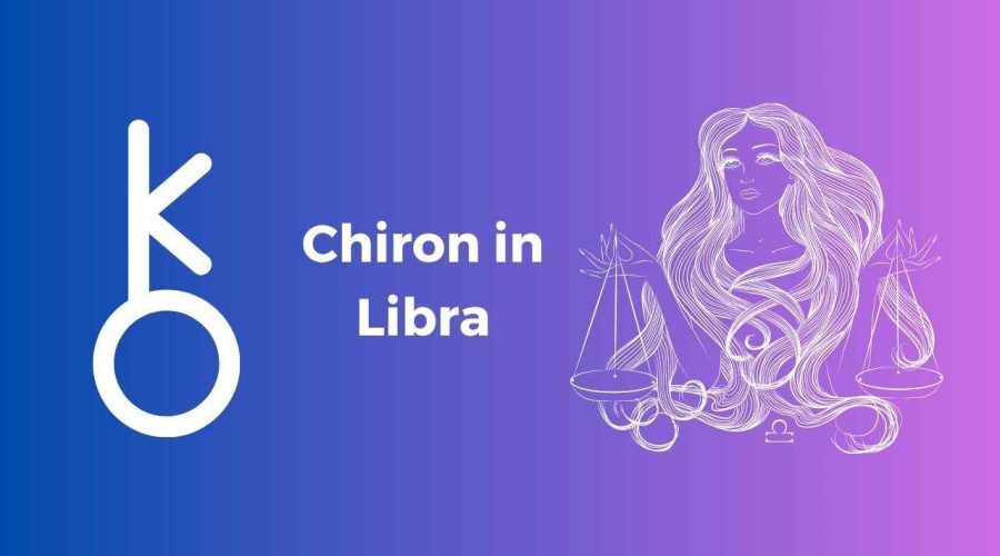 Chiron in Libra – Know its Meaning and Significance