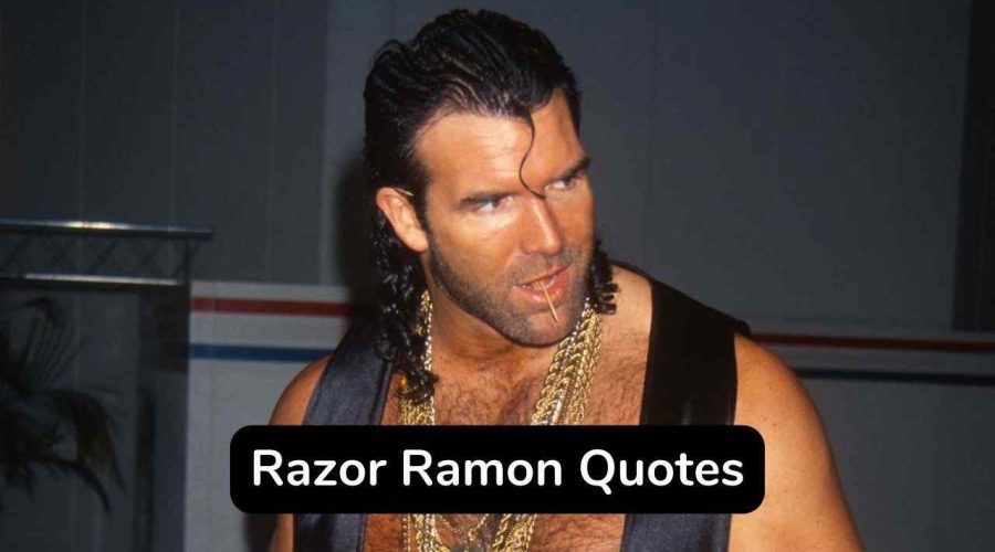 40 Best Razor Ramon Quotes to Inspire You