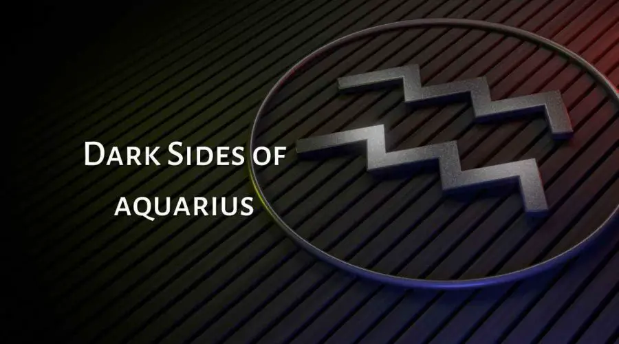 These Dark Sides of Aquarius Might Surprise You!