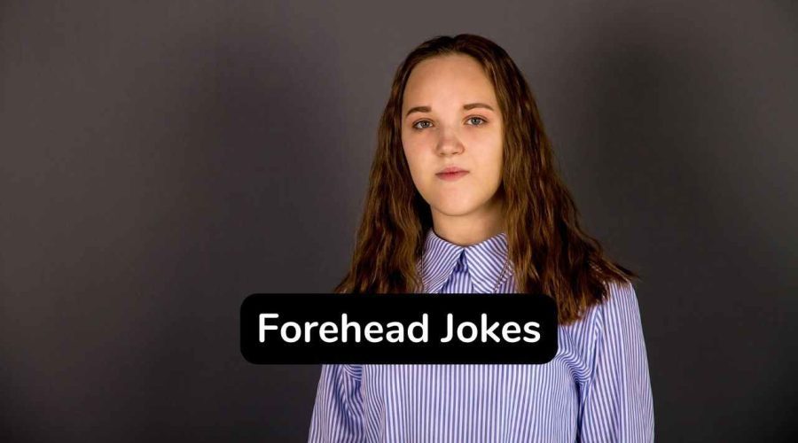 45 Funny Forehead Jokes To Make You Laugh