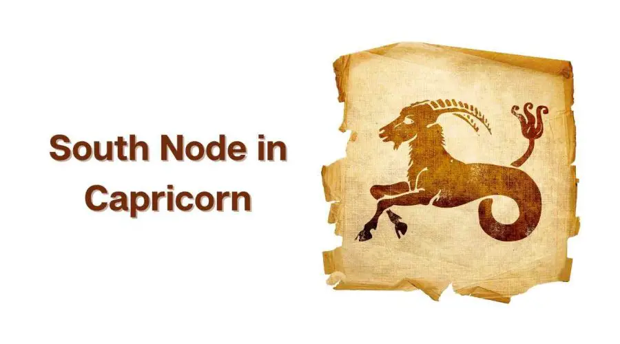 What is South Node in Capricorn? Know its Meaning and Significance