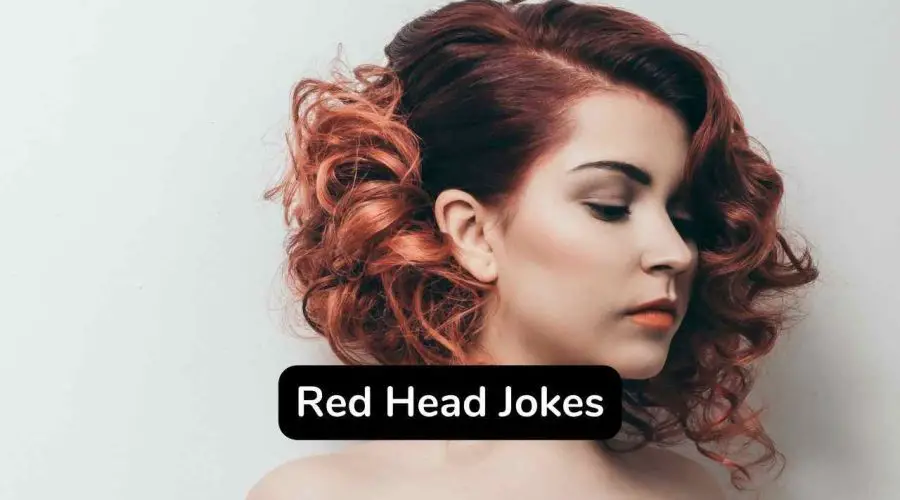 40 Funny Redhead Jokes To Make You Laugh