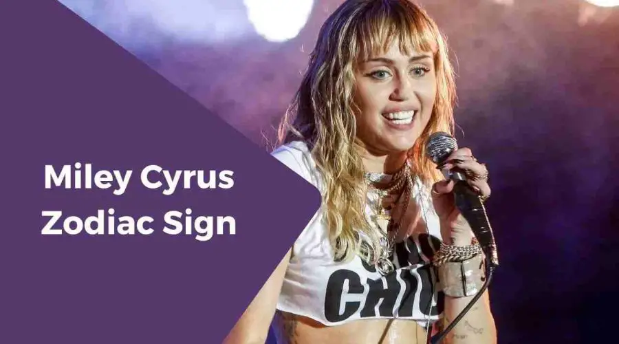 A Complete Guide on Miley Cyrus Zodiac Sign