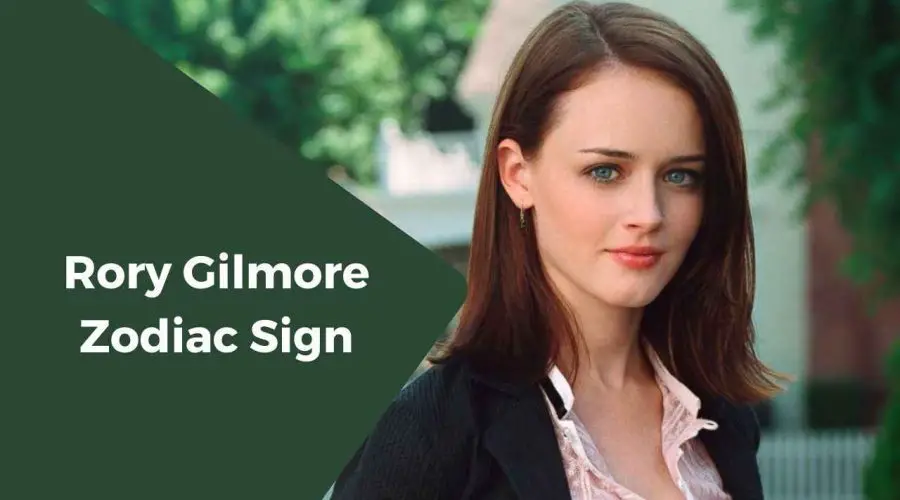 A Complete Guide to Rory Gilmore Zodiac Sign