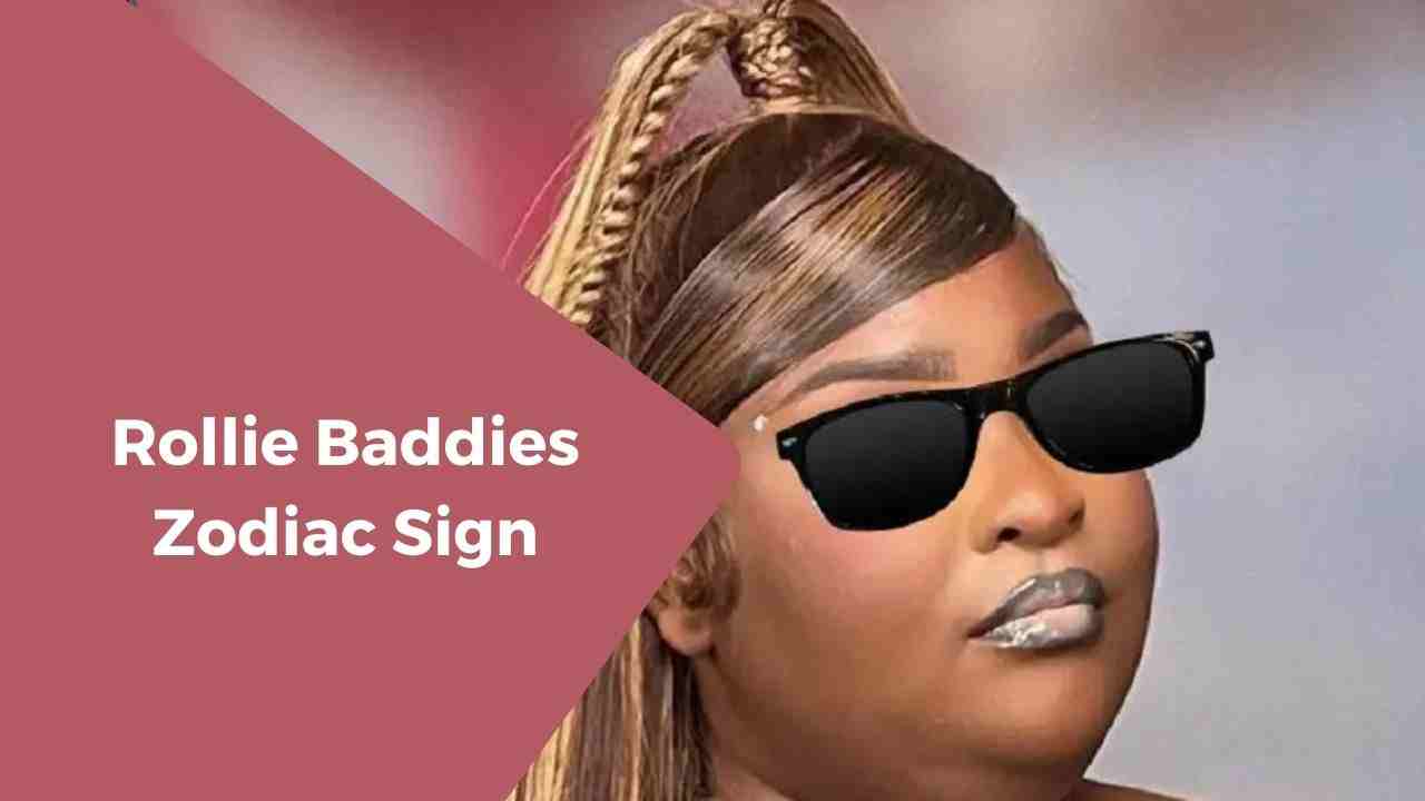 A Complete Guide on Rollie Baddies South Zodiac Sign - eAstroHelp