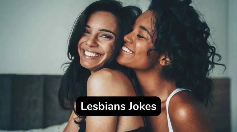 35 Best Funny Jokes For Lesbians You Should Not Miss!