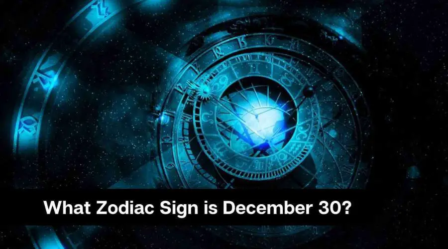 What Zodiac Sign is December 30?