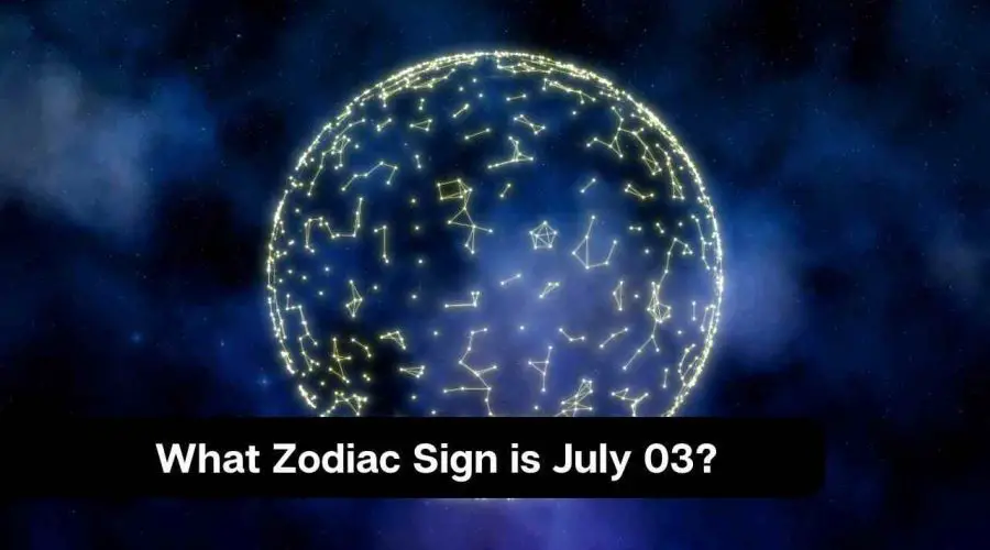 What Zodiac Sign is July 03?