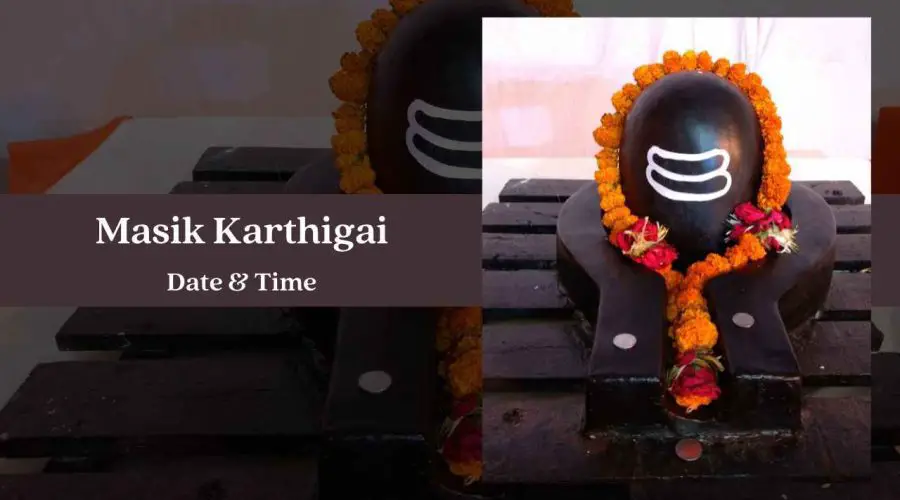 Masik Karthigai 2023 Dates, Calendar, Rituals, and Significance