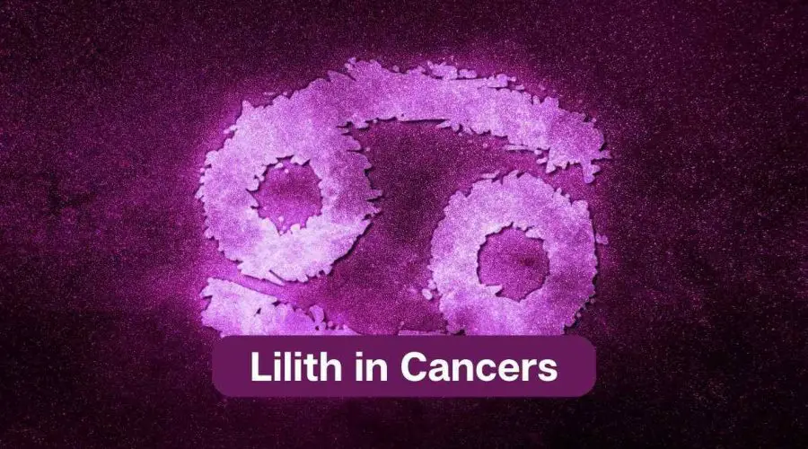 Lilith in Cancer Know the Black Moon Lilith in Cancer Meaning and