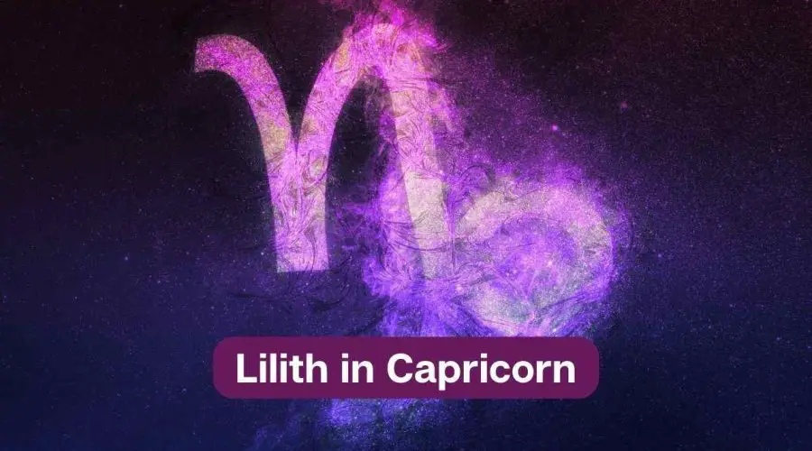 Lilith in Capricorn – Know the Black Moon Lilith in Capricorn Meaning and Significance