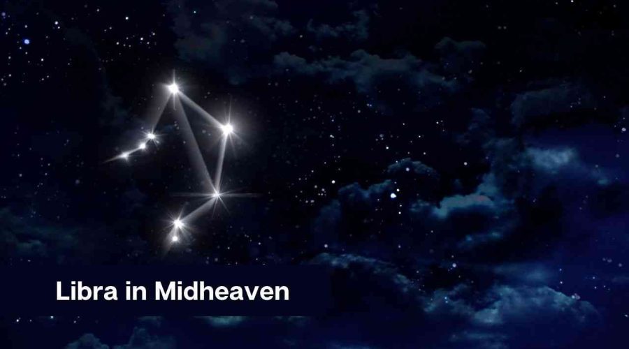 Libra Midheaven – A Complete Guide on Midheaven in Libra