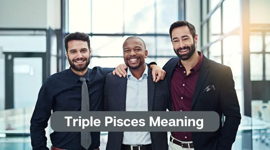 Triple Pisces – All You Need to Know about Triple Pisces