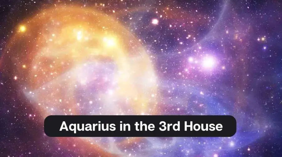 Aquarius in the 3rd House – A Comprehensive Guide