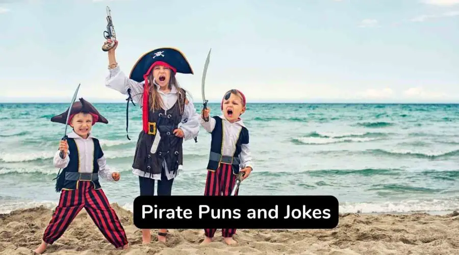 Top 30 Pirate Jokes To Make Your Day Happy