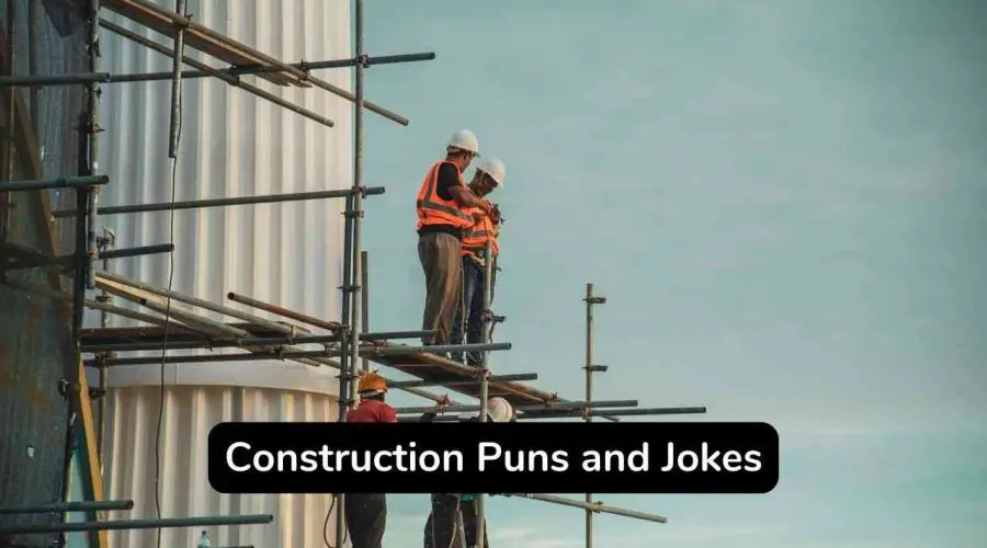 Top 50 Construction Puns and Jokes to Make You Laugh