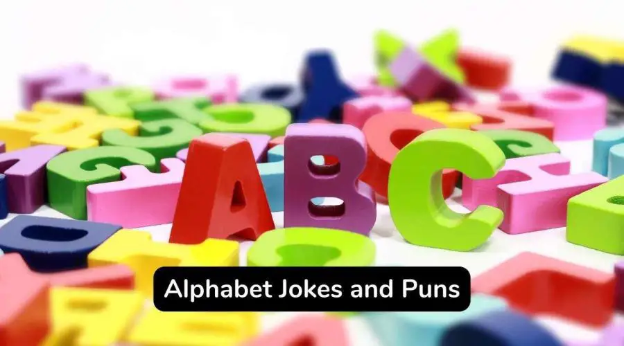 Best 35 Alphabet Jokes and Puns That Make Your Day Funny