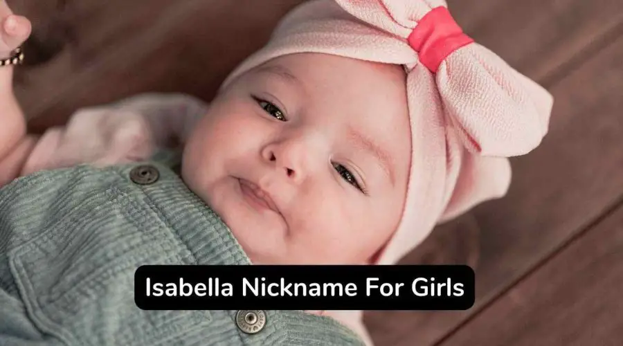 115 Unique Isabella Nickname For Girls