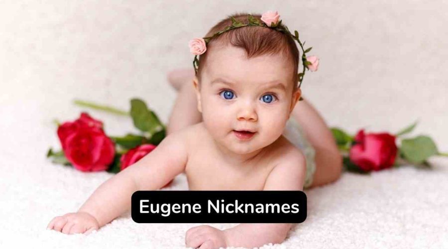 Top 40 Eugene Nicknames For Boys and Girls