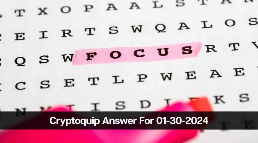 Cryptoquip Answer For Today 01/30/2024