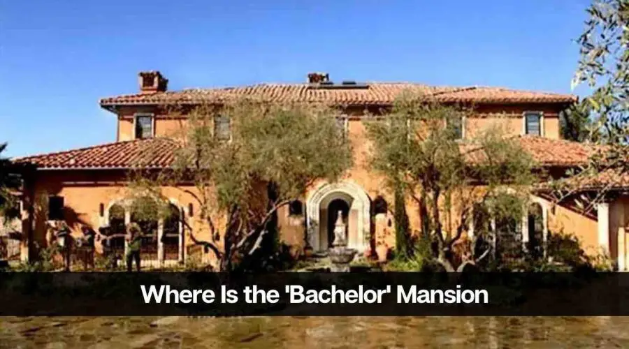 Where is the Bachelor Mansion Season 28: Know Everything