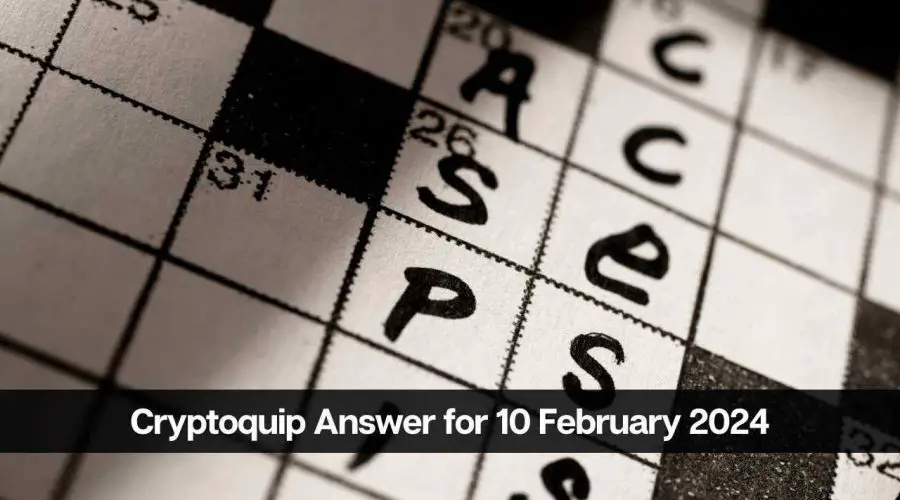 The Cryptoquip Answer for Today 10 February 2024