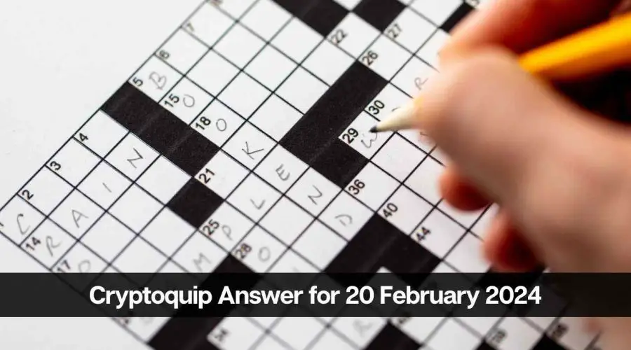 The Cryptoquip Answer for Today 20 February 2024