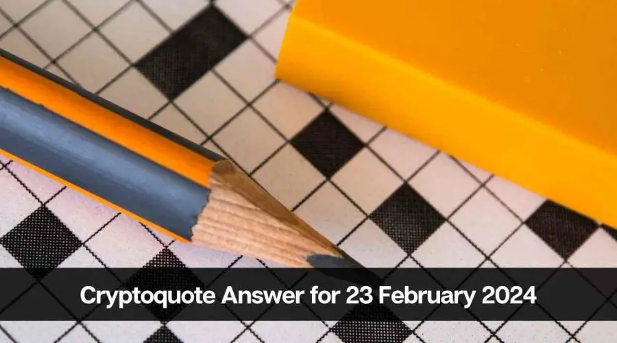 The Cryptoquote Answer for Today 23 February 2024