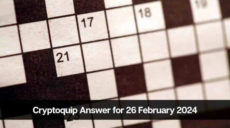 The Cryptoquip Answer for Today 26 February 2024