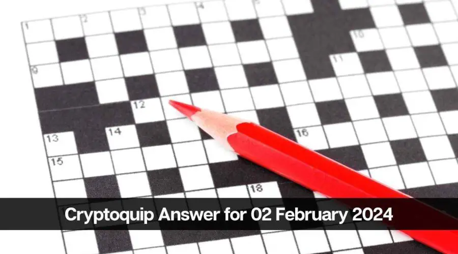 Cryptoquip Answer for Today 02 February 2024