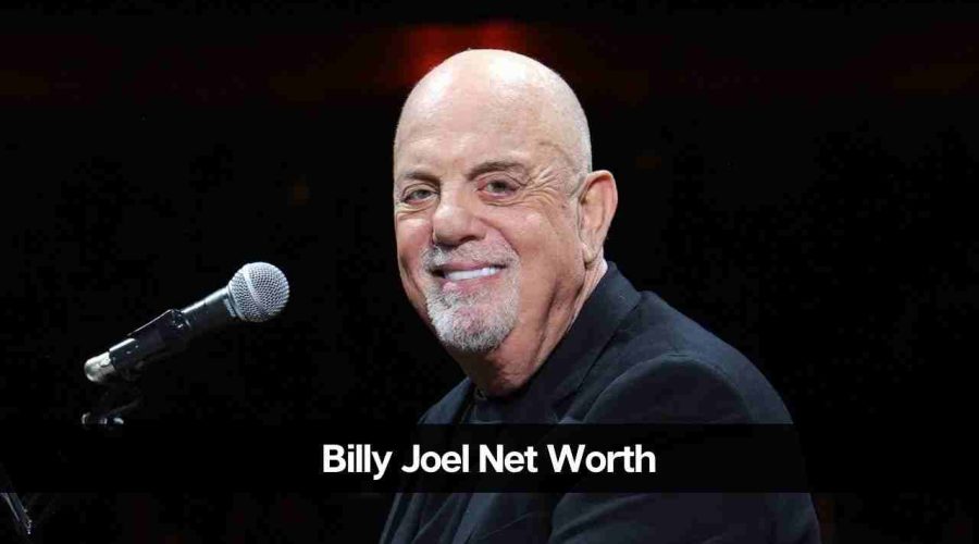 Billy Joel Net Worth: Know All About His Income Resources