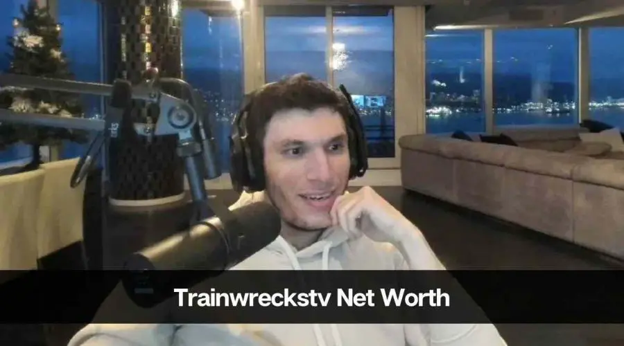 Trainwreckstv Net Worth 2024: Age, Career, Income & More