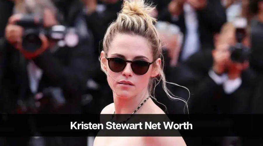 Kristen Stewart’s Net Worth 2024: Age, Career, Income and More