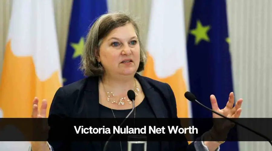 Victoria Nuland Net Worth 2024: Age, Career, Income and More