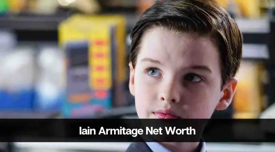 Iain Armitage Net Worth 2024: Age, Career, Income & More