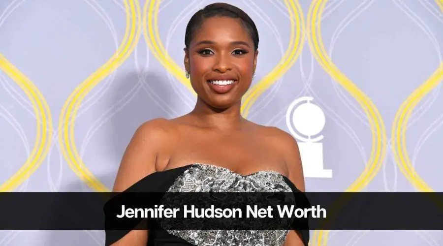 Jennifer Hudson Net Worth 2024: Age, Career, Life and More