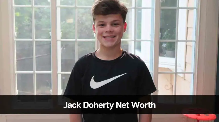 Jack Doherty Net Worth 2024: Age, Career, Income and More