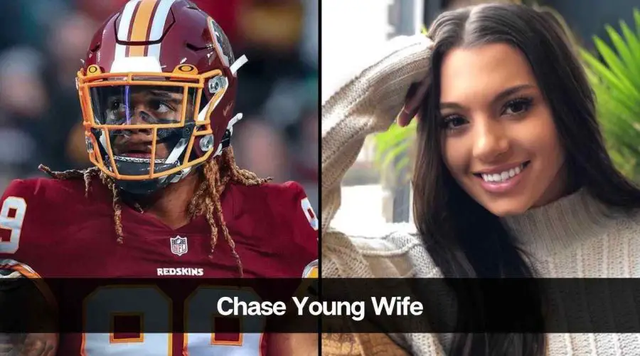 Chase Young Wife: Is Chase Young Married? Who is Sophie Piteo?