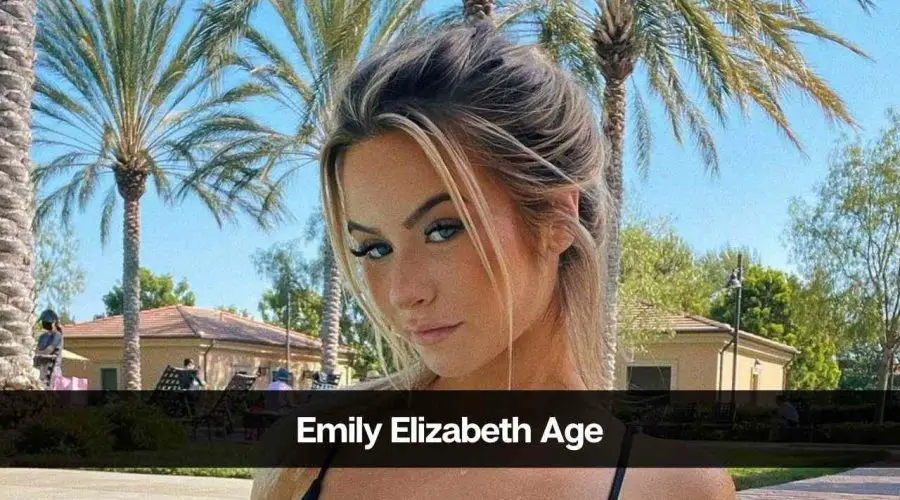 Emily Elizabeth Age: Know Her Height, BF, Career & Net Worth